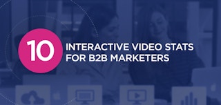 10 Interactive Video Stats for B2B Marketers