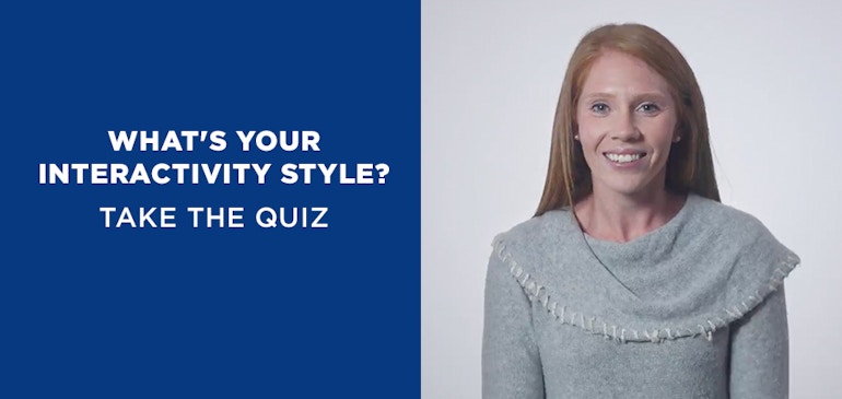 Quiz: What’s your interactivity style?