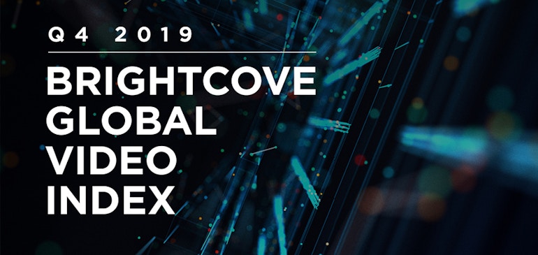 Brightcove’s Q4 2019 Global Video Index: Connected TVs gain; sales & marketing smartphone videos up 62%