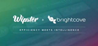 Efficiency Meets Intelligence: How Wipster and Brightcove Are Here to Help You Win With Video