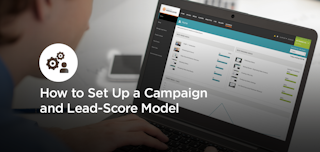 Marketing Automation + Video:  How to Set Up a Campaign and Lead-Score Model