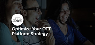 Optimize Your OTT Platform Strategy