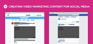 How to: Creating Video Marketing Content for Social Media